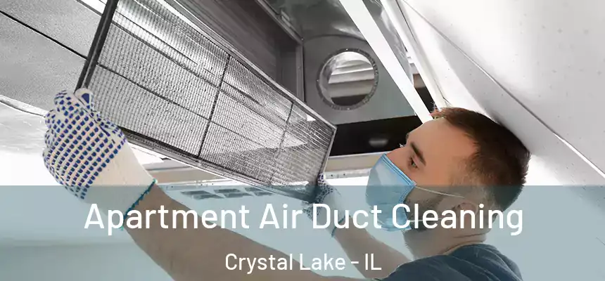  Apartment Air Duct Cleaning Crystal Lake - IL