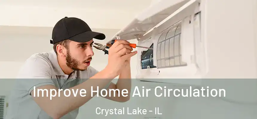 Improve Home Air Circulation Crystal Lake - IL