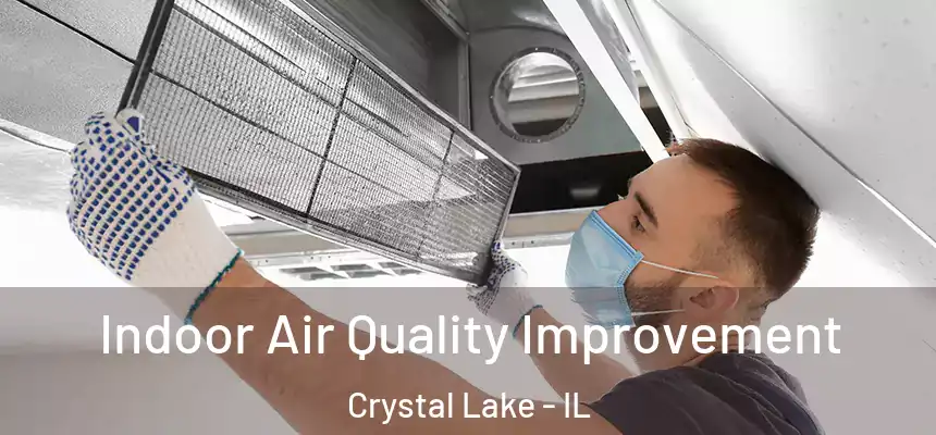  Indoor Air Quality Improvement Crystal Lake - IL