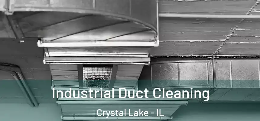 Industrial Duct Cleaning Crystal Lake - IL