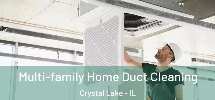  Multi-family Home Duct Cleaning Crystal Lake - IL