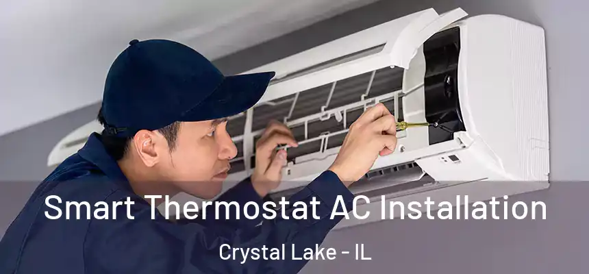  Smart Thermostat AC Installation Crystal Lake - IL