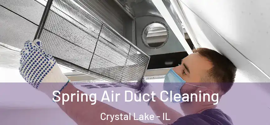  Spring Air Duct Cleaning Crystal Lake - IL
